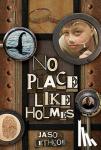 Lethcoe, Jason - No Place Like Holmes