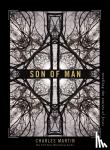 Martin, Charles - Son of Man - Retelling the Stories of Jesus