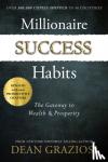 Graziosi, Dean - Millionaire Success Habits - The Gateway to Wealth & Prosperity