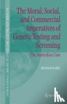 Michela Betta - The Moral, Social, and Commercial Imperatives of Genetic Testing and Screening - The Australian Case