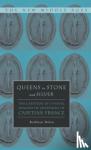Nolan, K. - Queens in Stone and Silver - The Creation of a Visual Imagery of Queenship in Capetian France