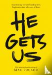 Lucado, Max, Gets Us, He - He Gets Us