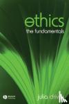 Driver, Julia (Dartmouth College, USA) - Ethics - The Fundamentals