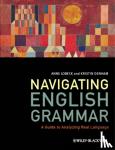 Lobeck, Anne (Western Washington University, USA), Denham, Kristin (Western Washington University, USA) - Navigating English Grammar - A Guide to Analyzing Real Language