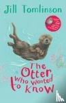 Tomlinson, Jill - The Otter Who Wanted to Know