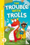 Bradman, Tony - Trouble with Trolls
