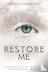 Mafi, Tahereh - Restore Me