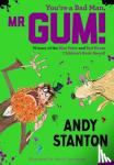 Stanton, Andy - You're a Bad Man, Mr Gum!