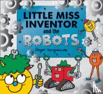 Hargreaves, Adam - Little Miss Inventor and the Robots