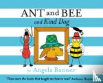 Banner, Angela - Ant and Bee and the Kind Dog
