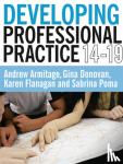Armitage, Andrew, Donovan, Gina, Flanagan, Karen, Poma, Sabrina - Developing Professional Practice 14-19