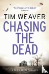 Weaver, Tim - Chasing the Dead