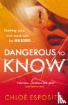 Esposito, Chloe - Dangerous to Know