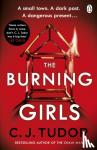 Tudor, C. J. - The Burning Girls
