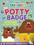 Hey Duggee - Hey Duggee: My Potty Badge Sticker Activity Book