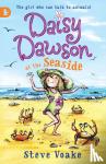 Voake, Steve - Daisy Dawson at the Seaside