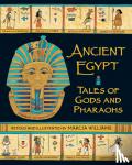 Williams, Marcia - Ancient Egypt: Tales of Gods and Pharaohs