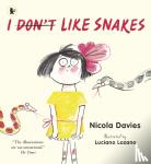 Davies, Nicola - I (Don't) Like Snakes