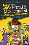 Whitfield, Paul - Pirate McSnottbeard in the Alien Slug Invasion Panic