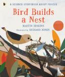 Jenkins, Martin - Bird Builds a Nest