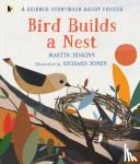 Jenkins, Martin - Bird Builds a Nest - A Science Storybook about Forces