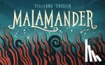 Taylor, Thomas - Malamander