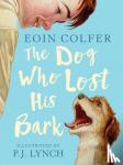 Colfer, Eoin - The Dog Who Lost His Bark