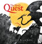 Love, Jeffrey Alan - The Hero's Quest