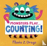Drago, Flavia Z. - Monsters Play... Counting!