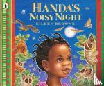 Browne, Eileen - Handa's Noisy Night