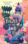Sparkes, Amy - The Tower at the End of Time