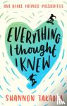 Takaoka, Shannon - Everything I Thought I Knew