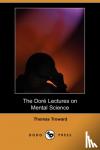 Troward, Judge Thomas - The Dore Lectures on Mental Science (Dodo Press)