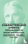 Dewey, John - Characters And Events - Popular Essays In Social And Political Philosophy - Volume I