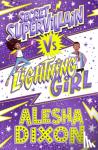 Dixon, Alesha - Lightning Girl 3: Secret Supervillain