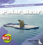 Ganeri, Anita - Polar Bear