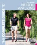 Stewart, Gill - The Complete Guide to Nordic Walking
