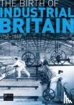 Morgan, Kenneth - The Birth of Industrial Britain