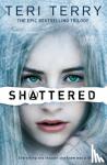 Terry, Teri - SLATED Trilogy: Shattered - Book 3
