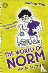 Meres, Jonathan - The World of Norm: May Be Recycled