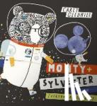 Gledhill, Carly - Monty and Sylvester A Tale of Everyday Astronauts