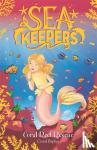 Ripley, Coral - Sea Keepers: Coral Reef Rescue - Book 3