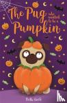 Swift, Bella - The Pug who wanted to be a Pumpkin