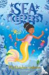 Ripley, Coral - Sea Keepers: The Rainbow Seahorse - Book 7