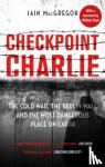 MacGregor, Iain - Checkpoint Charlie