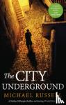 Russell, Michael - The City Underground - a gripping historical thriller