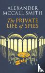Smith, Alexander McCall - The Private Life of Spies