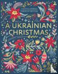 Hrytsak, Yaroslav, Gerbish, Nadiyka - A Ukrainian Christmas