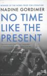 Gordimer, Nadine - No Time Like the Present