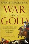 Kwarteng, Kwasi - War and Gold
